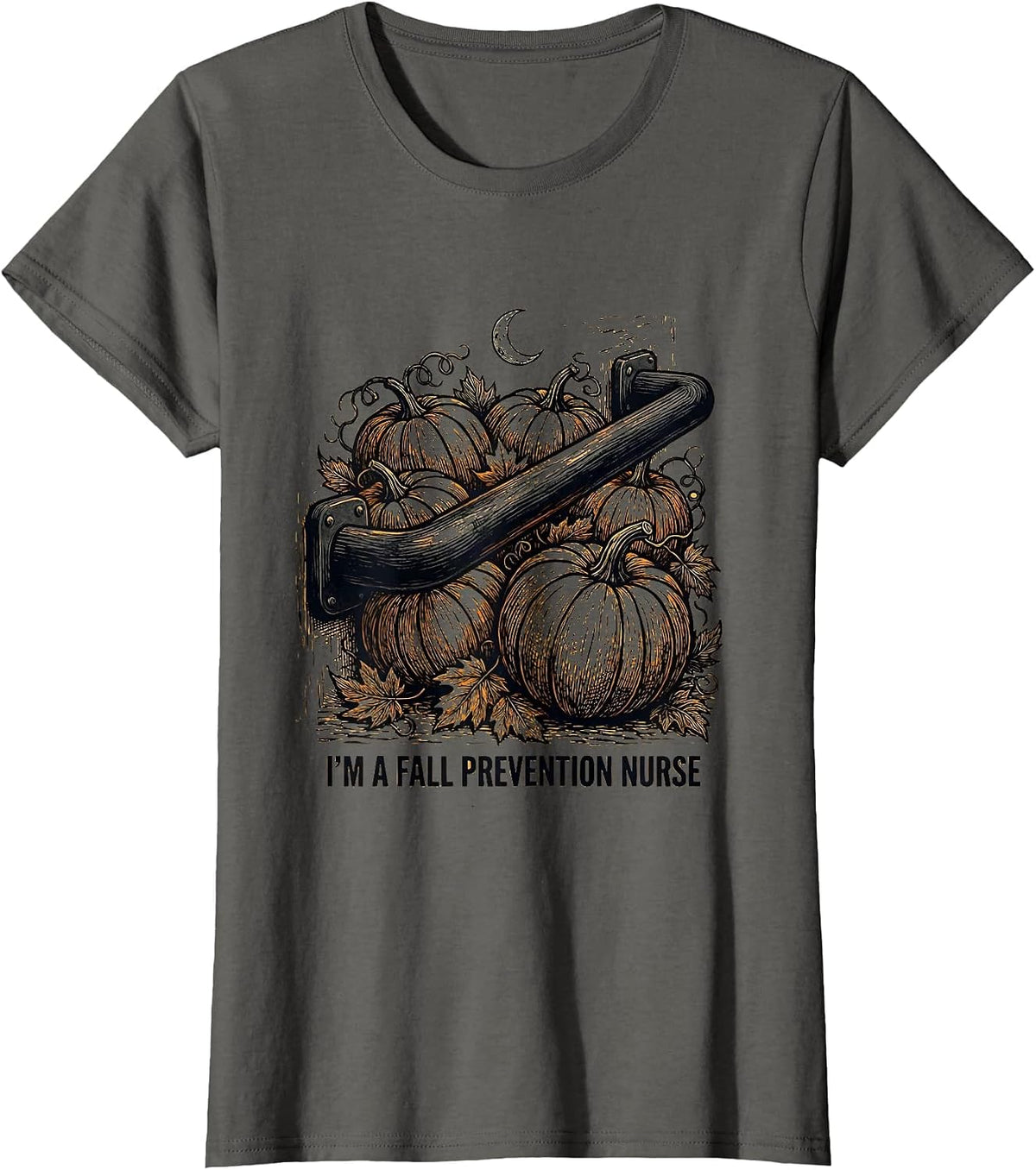 Women's I'm A Fall Prevention Nurse Funny Ghost Physical Therapy PT T-Shirt - Asphalt Grey