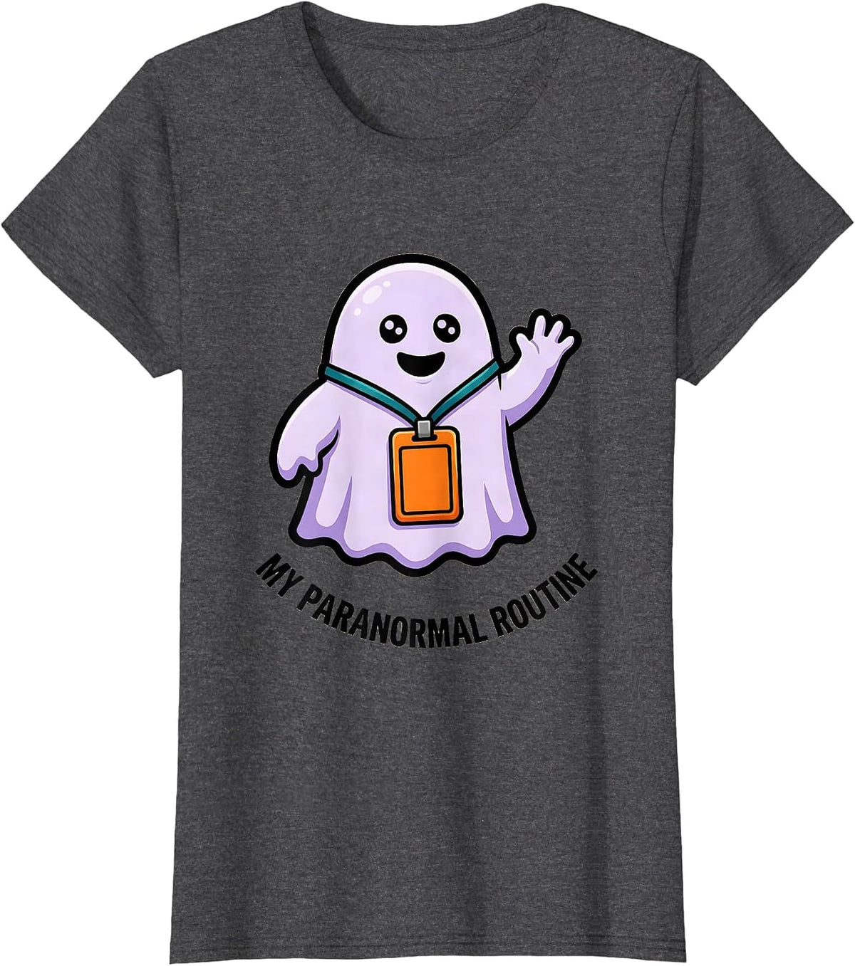 Women's My Para Normal Routine Funny Ghost Paraprofessional T-Shirt - Dark Heather Grey