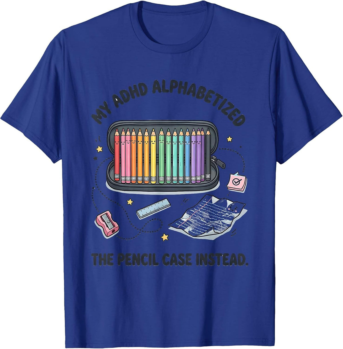 Men's My ADHD Alphabetized The Pencil Case Instead Funny T-Shirt - Royal Blue