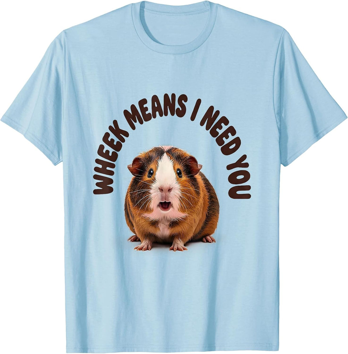 Men's Wheek Means I Need You Funny Guinea Pig Pet Lover Humor T-Shirt - Baby Blue