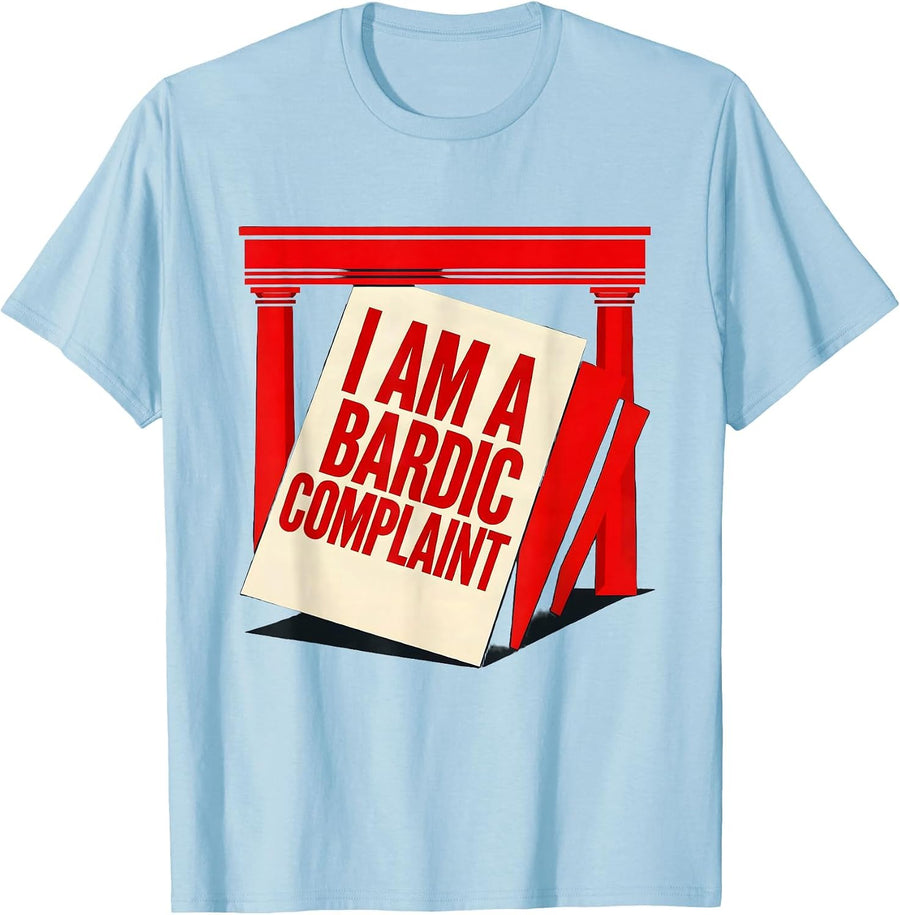Men's I Am A Bardic Complaint Funny Literary Quote Dramatic Humor T-Shirt - Baby Blue