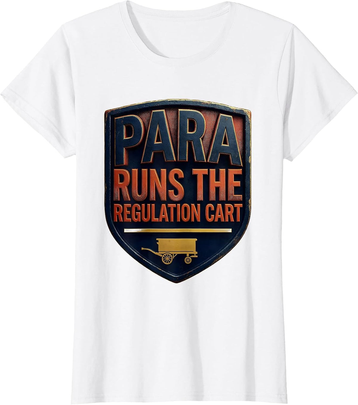 Women's PARA Runs The Regulation Cart Funny Paraprofessional T-Shirt - White