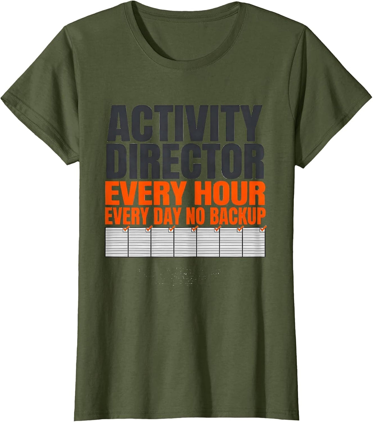 Women's Activity Director: Every Hour, Every Day, No Backup Warm T-Shirt - Olive Green