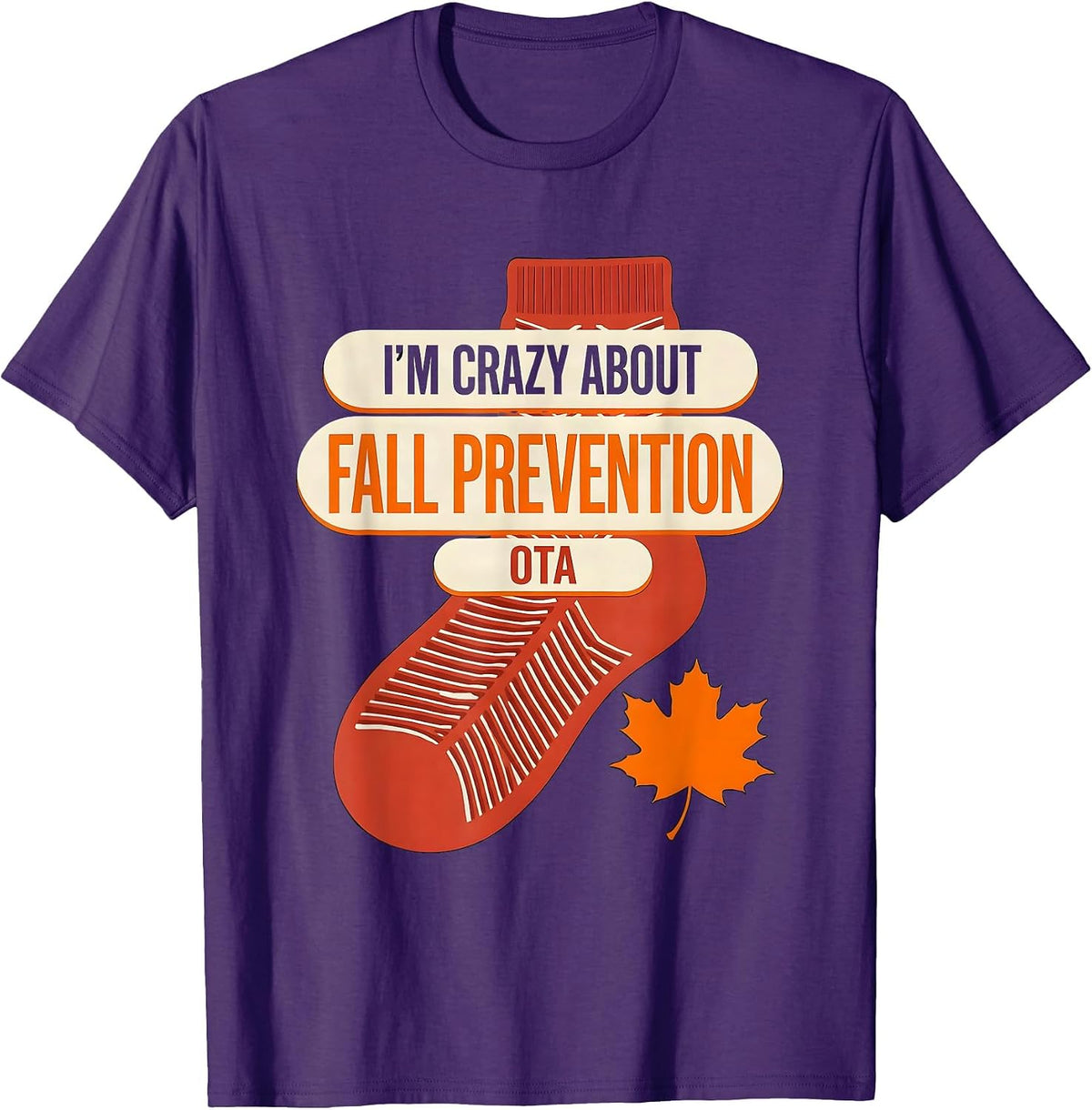 I’m Crazy About Fall Prevention OTA Physical Therapy Nurse T-Shirt - Purple