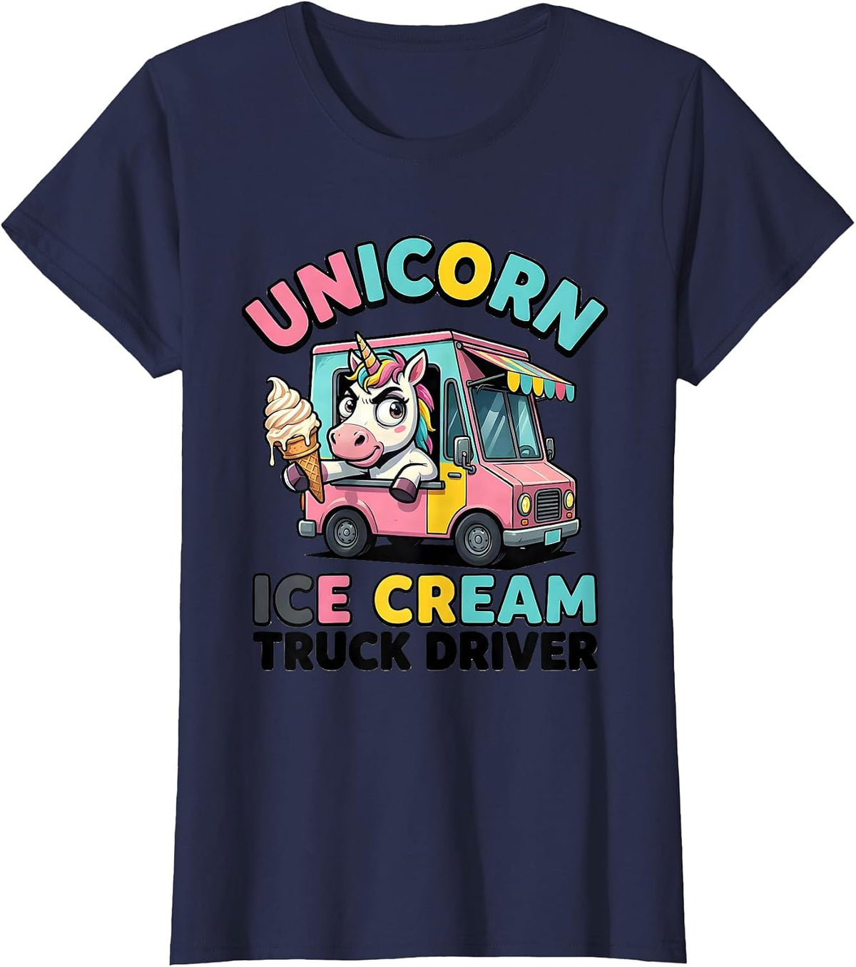 Women's Unicorn Ice Cream Truck Driver Funny Unicorn Novelty Gift T-Shirt - Navy Blue