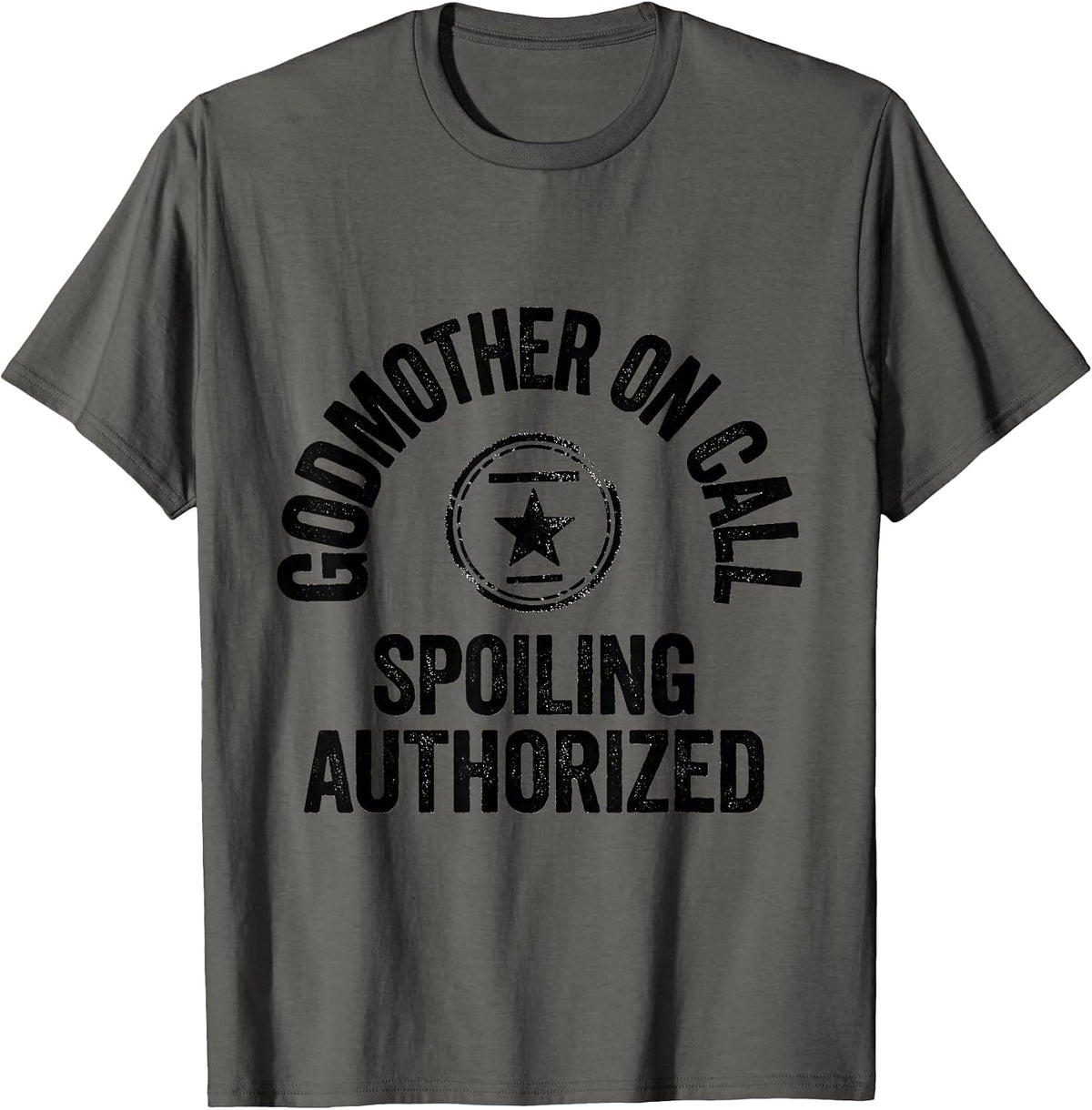 Men's Godmother On Call Spoiling Authorized Rubber Stamp Godparent T-Shirt - Asphalt Grey