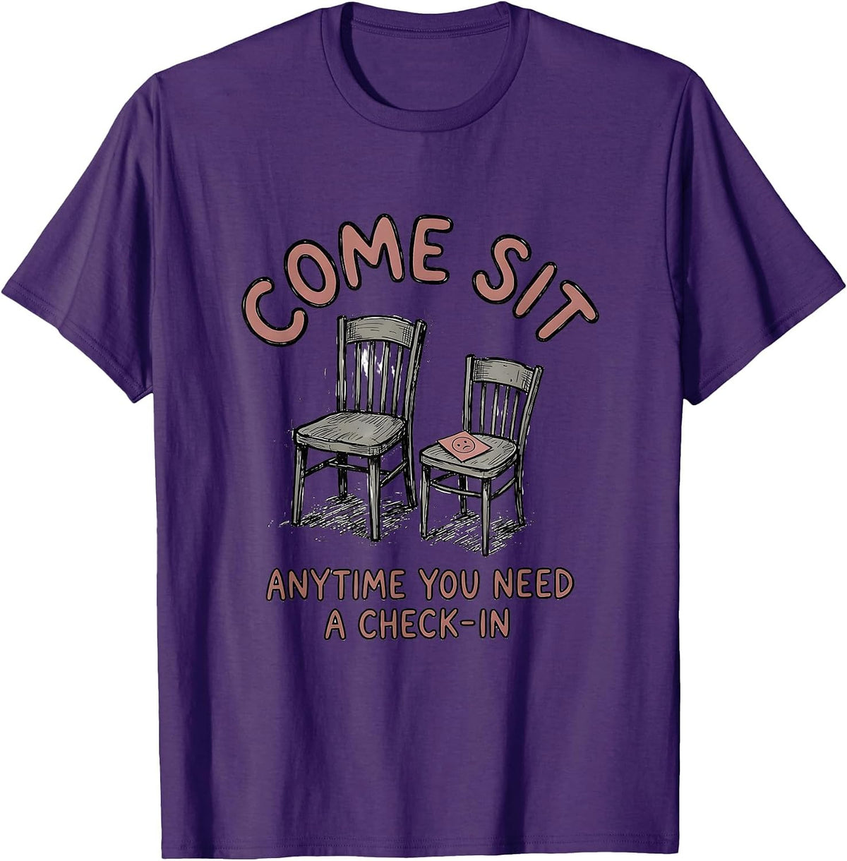 Come Sit Anytime You Need A Check-In School Counselor Mental T-Shirt - Purple