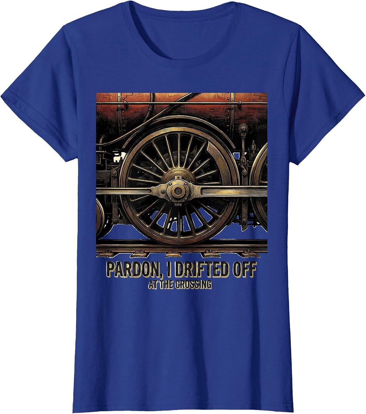 Women's Pardon, I Drifted Off At The Crossing Retro Train Enthusiast T-Shirt - Royal Blue