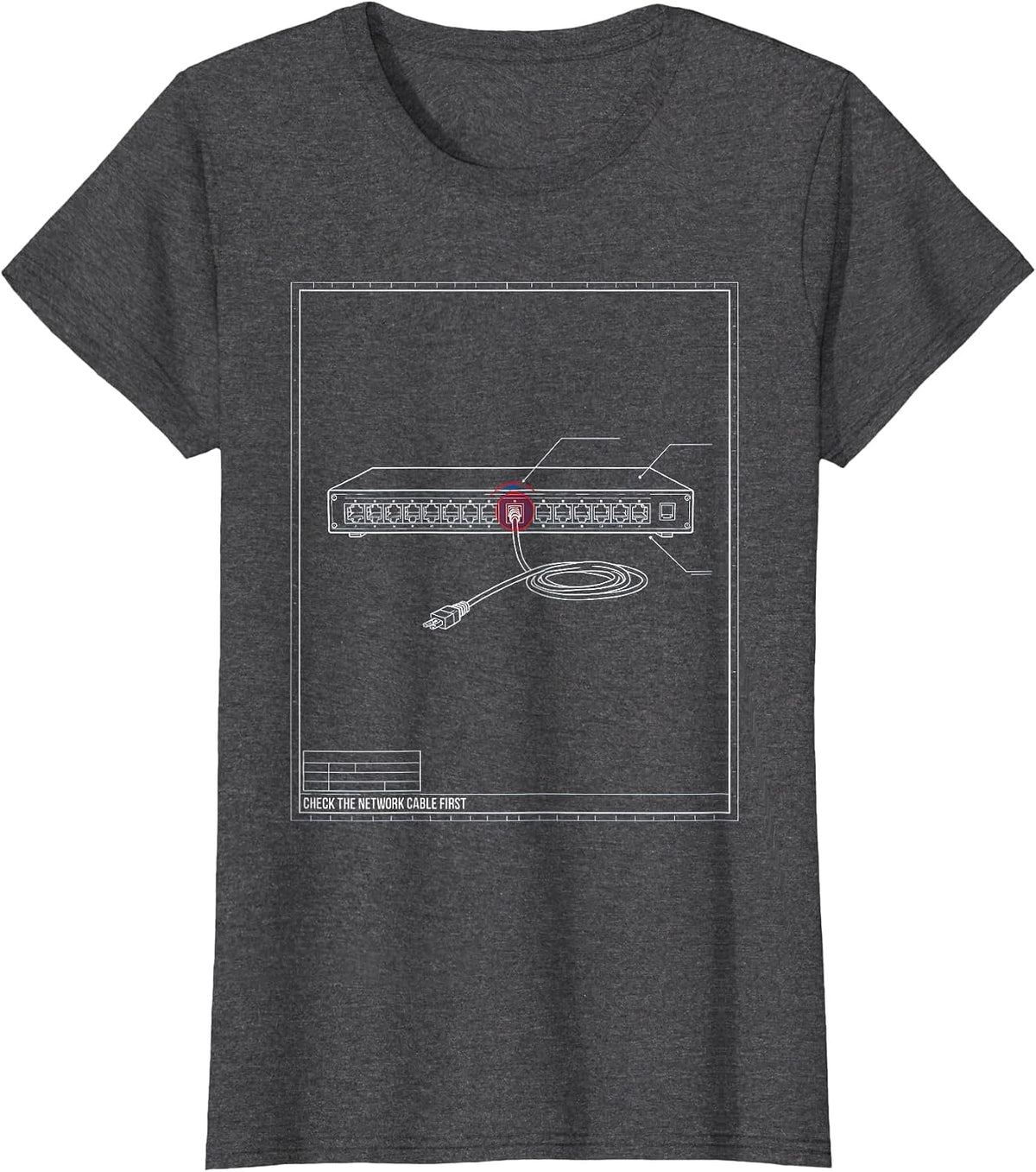 Women's Check The Network Cable First Technical Blueprint IT Support T-Shirt - Dark Heather Grey