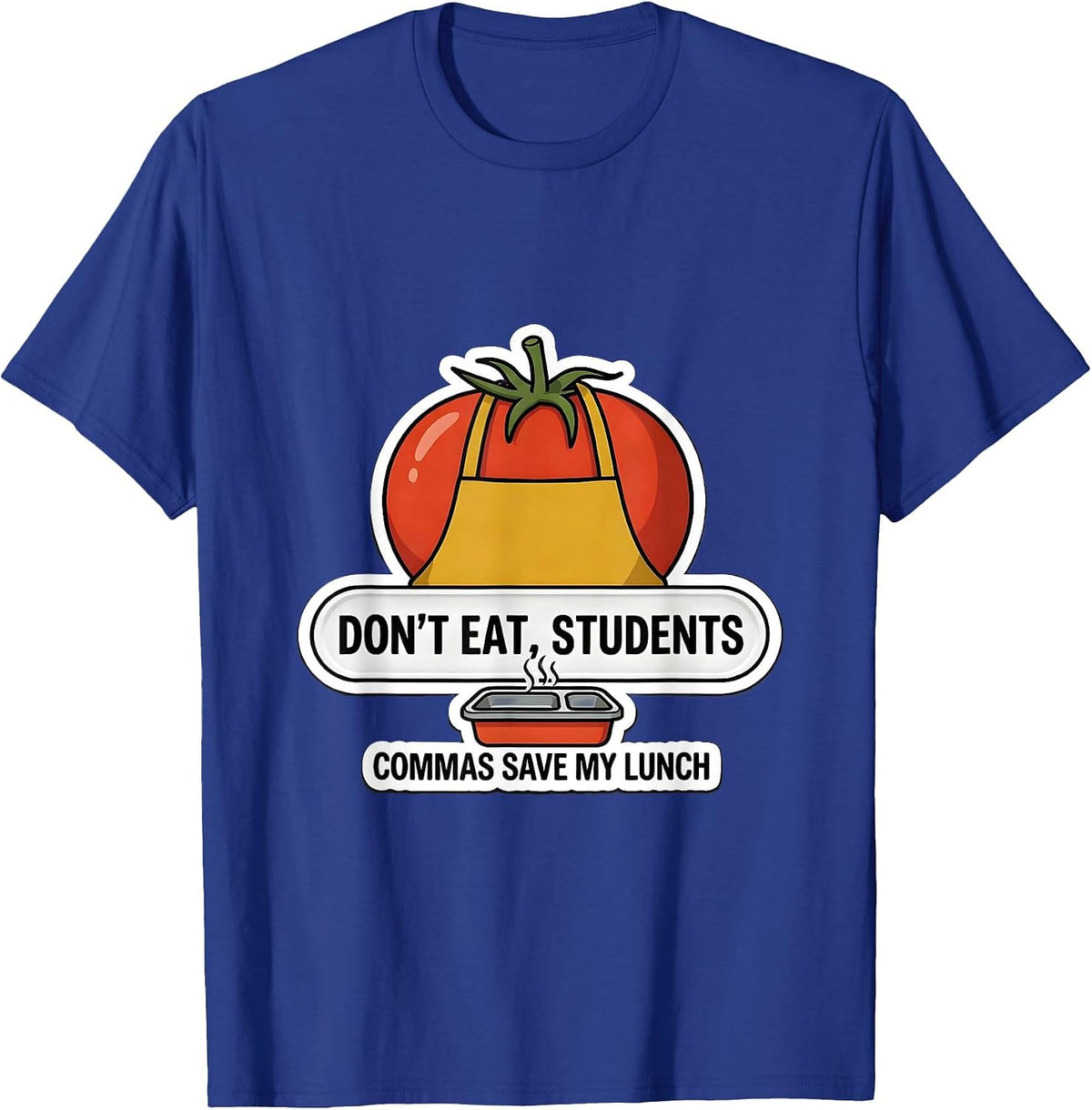 Men's Don't Eat, Students — Commas Save My Lunch Funny Grammar T-Shirt - Royal Blue
