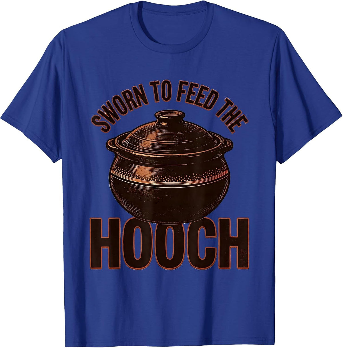 Men's Sworn To Feed The Hooch Funny Baker Sourdough Starter Gift T-Shirt - Royal Blue