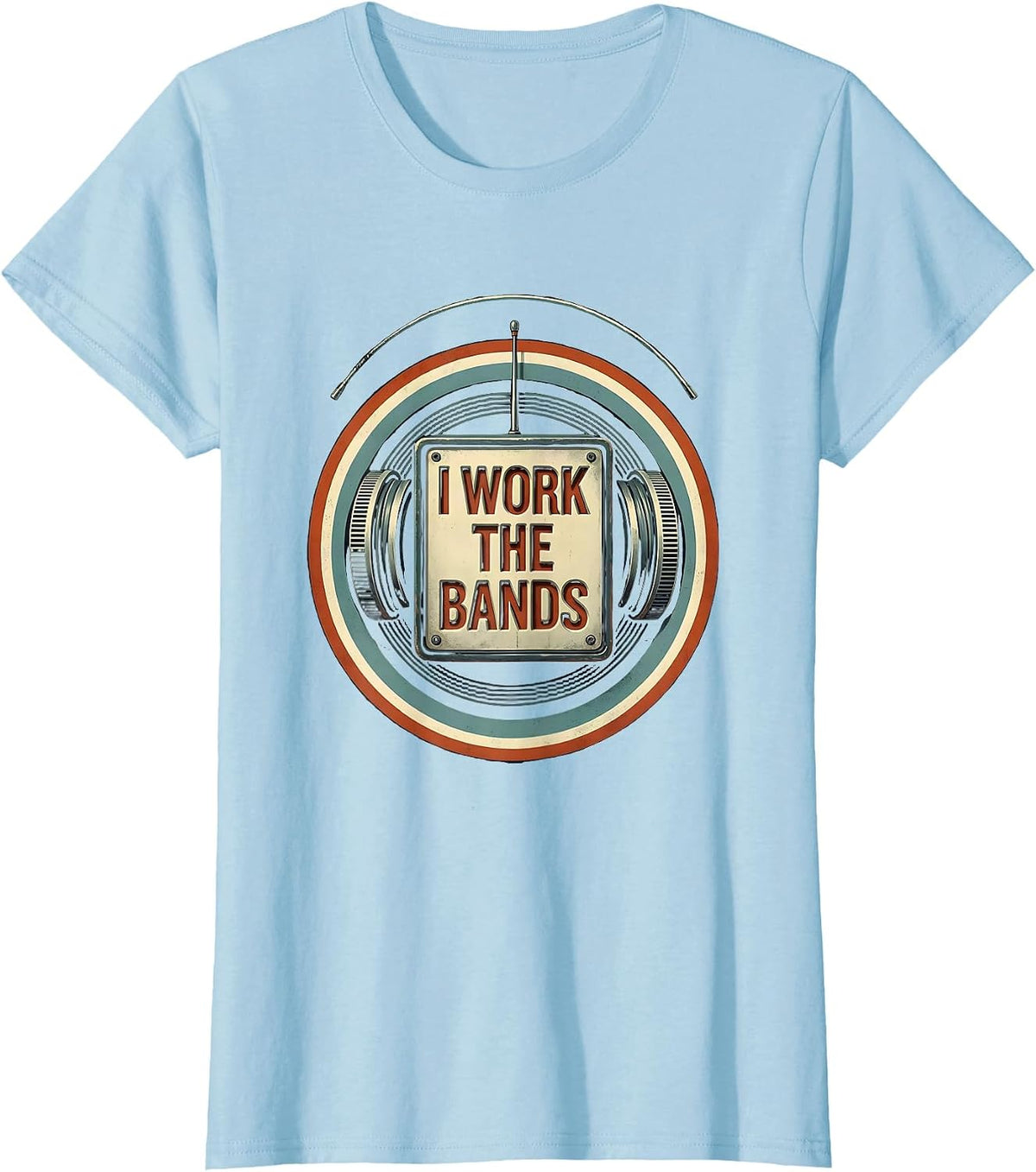 Women's I Work The Bands Funny Ham Radio Operator Hobby Humor T-Shirt - Baby Blue