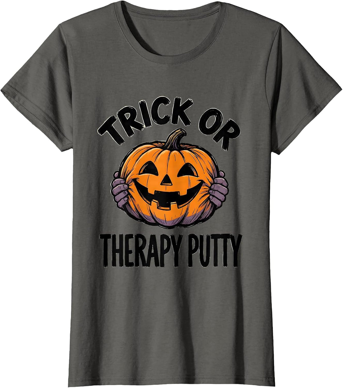 Women's Trick Or Therapy Putty Funny OT PT Halloween Workwear T-Shirt - Asphalt Grey