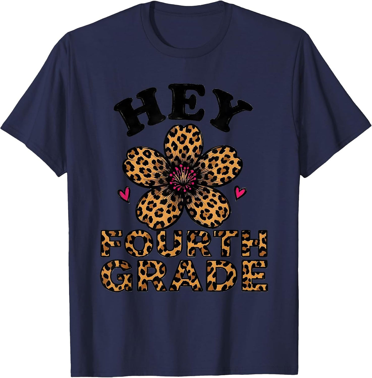 Hey Fourth Grade Leopard Print Back To School Teacher Girl T-Shirt - Navy Blue