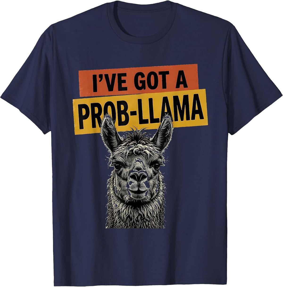 Men's I've Got A Prob-llama Funny Llama Lover Novelty Gift T-Shirt - Navy Blue