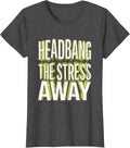 Women's Headbang the Stress Away Rock Music Design T-Shirt - Dark Heather Grey
