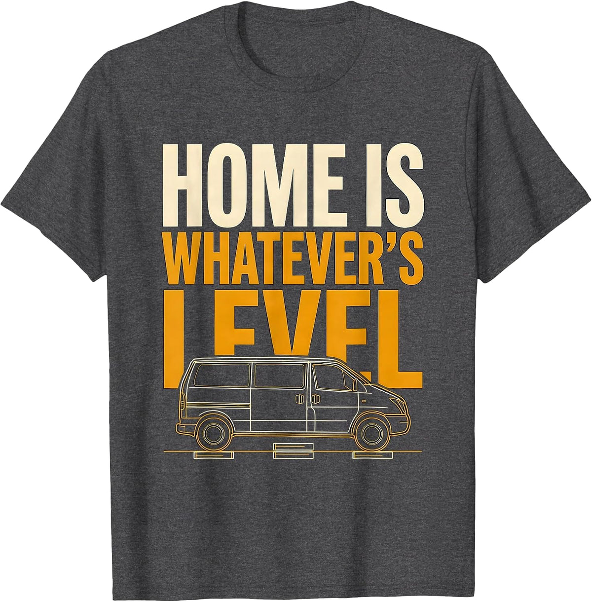 Home Is Whatever's Level Van Life Nomad Retro Adventure T-Shirt - Dark Heather Grey
