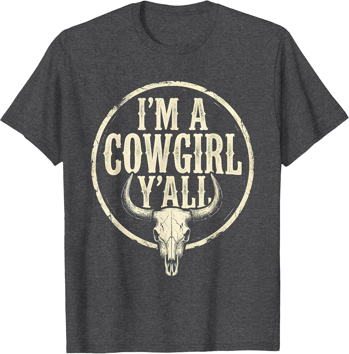 I'm A Cowgirl Y'all Boho Western Mono Rodeo Pride T-Shirt - Dark Heather Grey