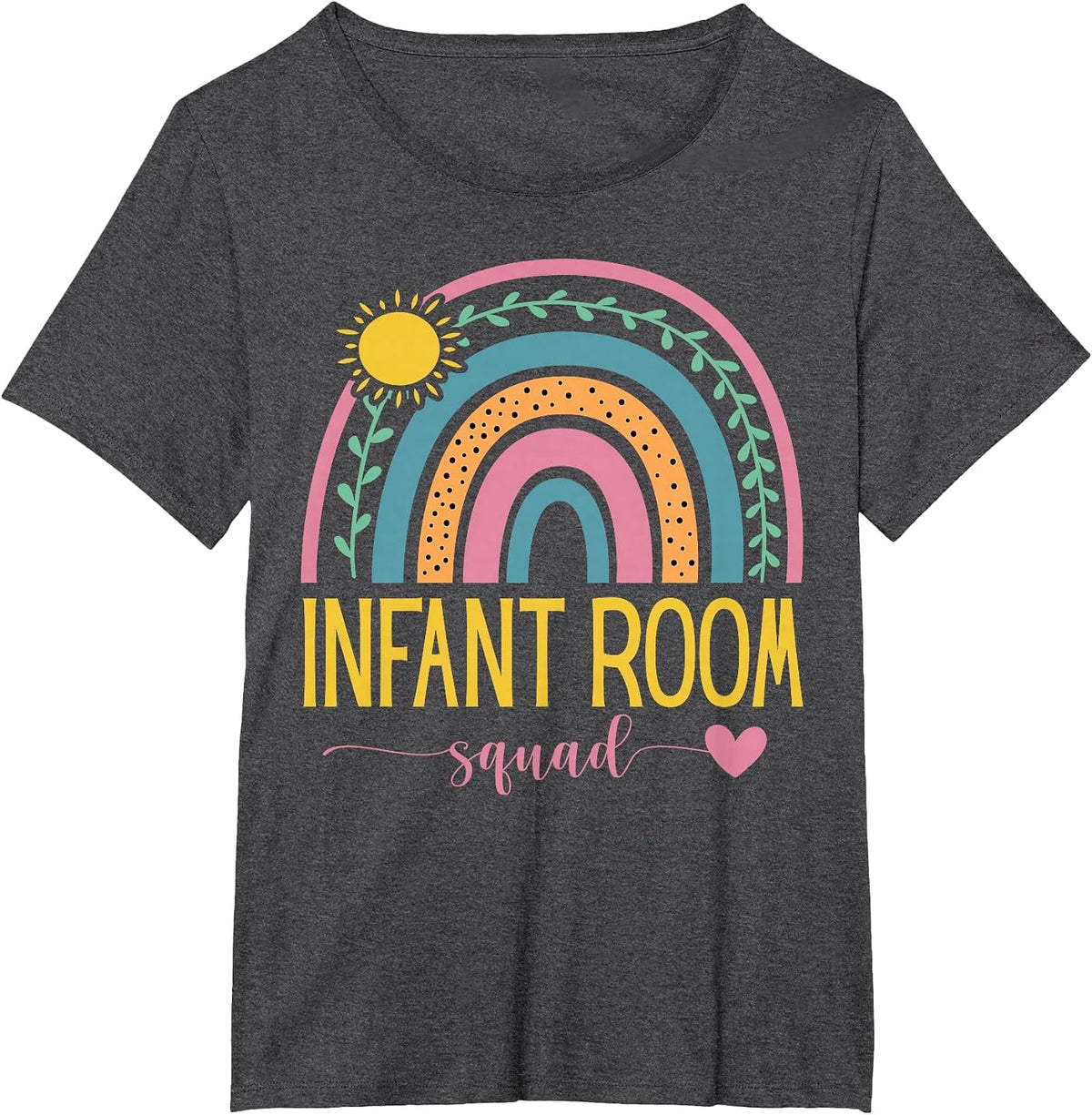 Daycare Provider Toddler Cute Infant Room Teacher Rainbow T-Shirt - Dark Heather Grey