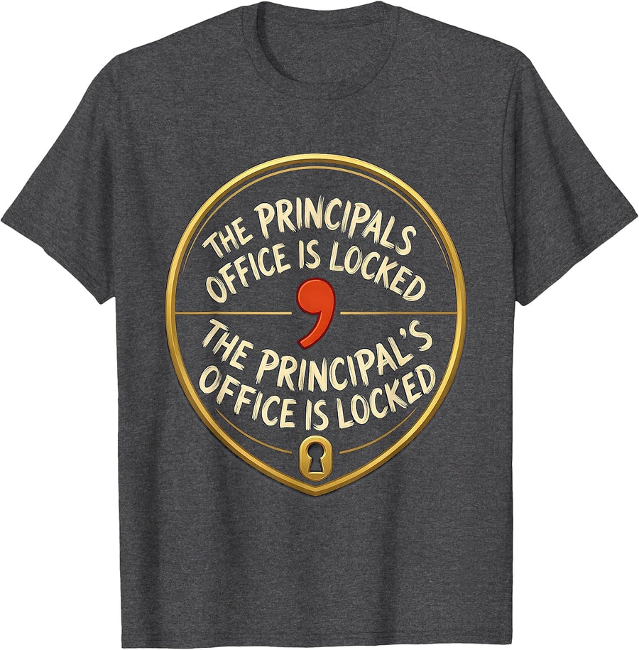 Men's The Principals Office Is Locked Funny Grammar Teacher Pun T-Shirt - Dark Heather Grey