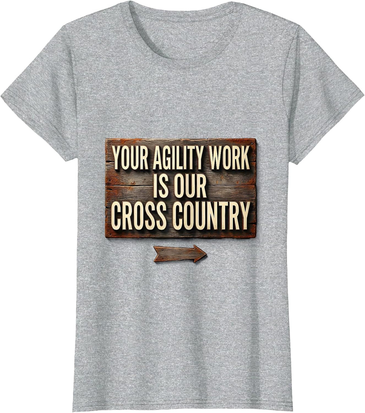 Women's Your Agility Work Is Our Cross Country Vintage Running Team T-Shirt - Heather Grey