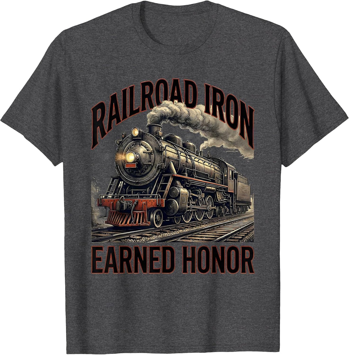 Railroad Iron Earned Honor Big Boy 4014 Steam Locomotive T-Shirt - Dark Heather Grey