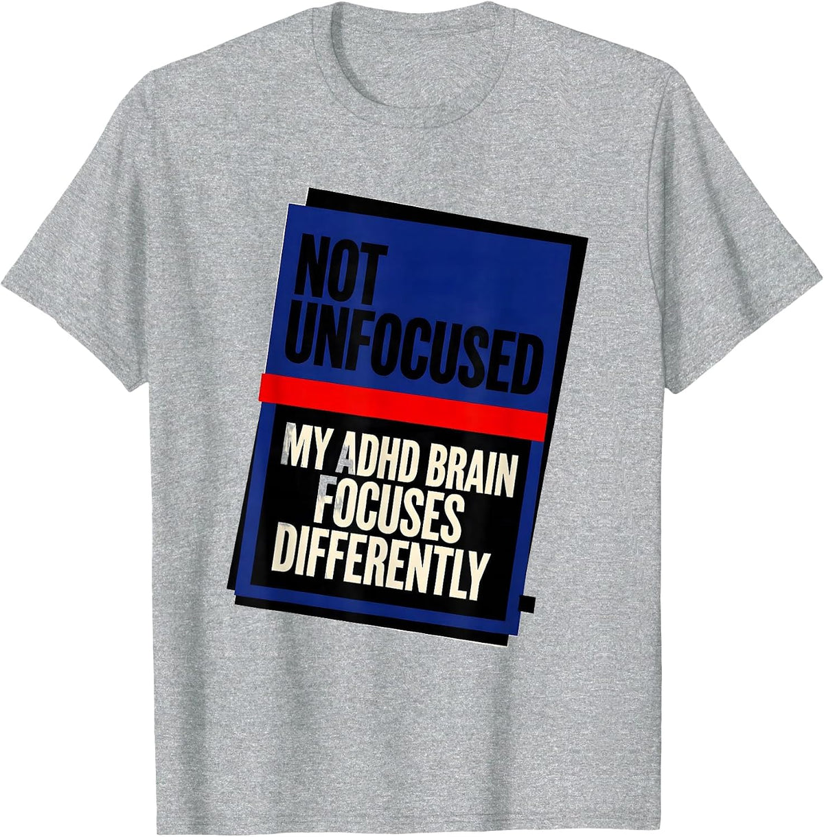 Men's Not Unfocused My ADHD Brain Focuses Differently Funny T-Shirt - Heather Grey