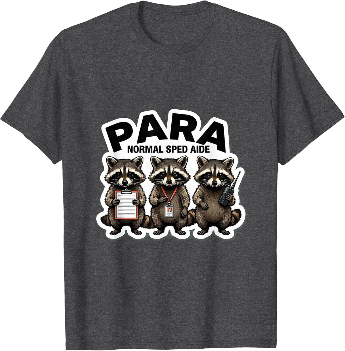 Men's Para Normal SPED Aide Funny Paraprofessional Teacher Aide T-Shirt - Dark Heather Grey