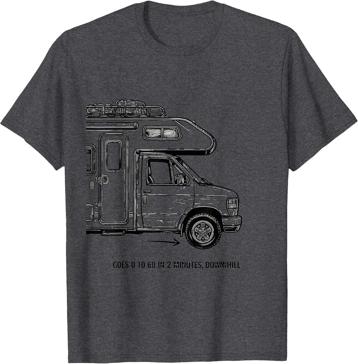 Men's Goes 0 To 60 In 2 Minutes Downhill Funny Van Life Road Trip T-Shirt - Dark Heather Grey