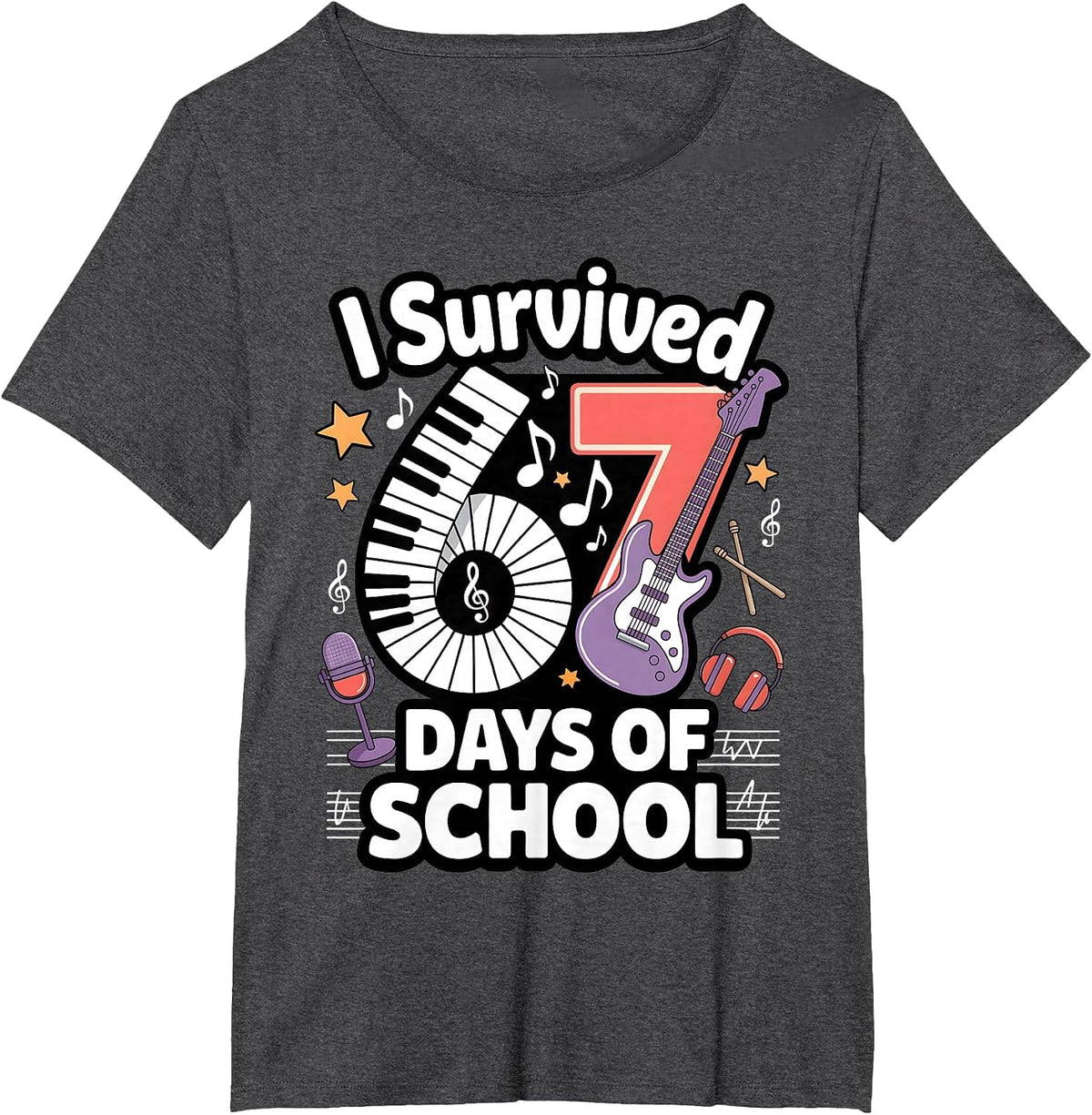I Survived 67 Days of School - Teachers Students Music Class T-Shirt - Dark Heather Grey
