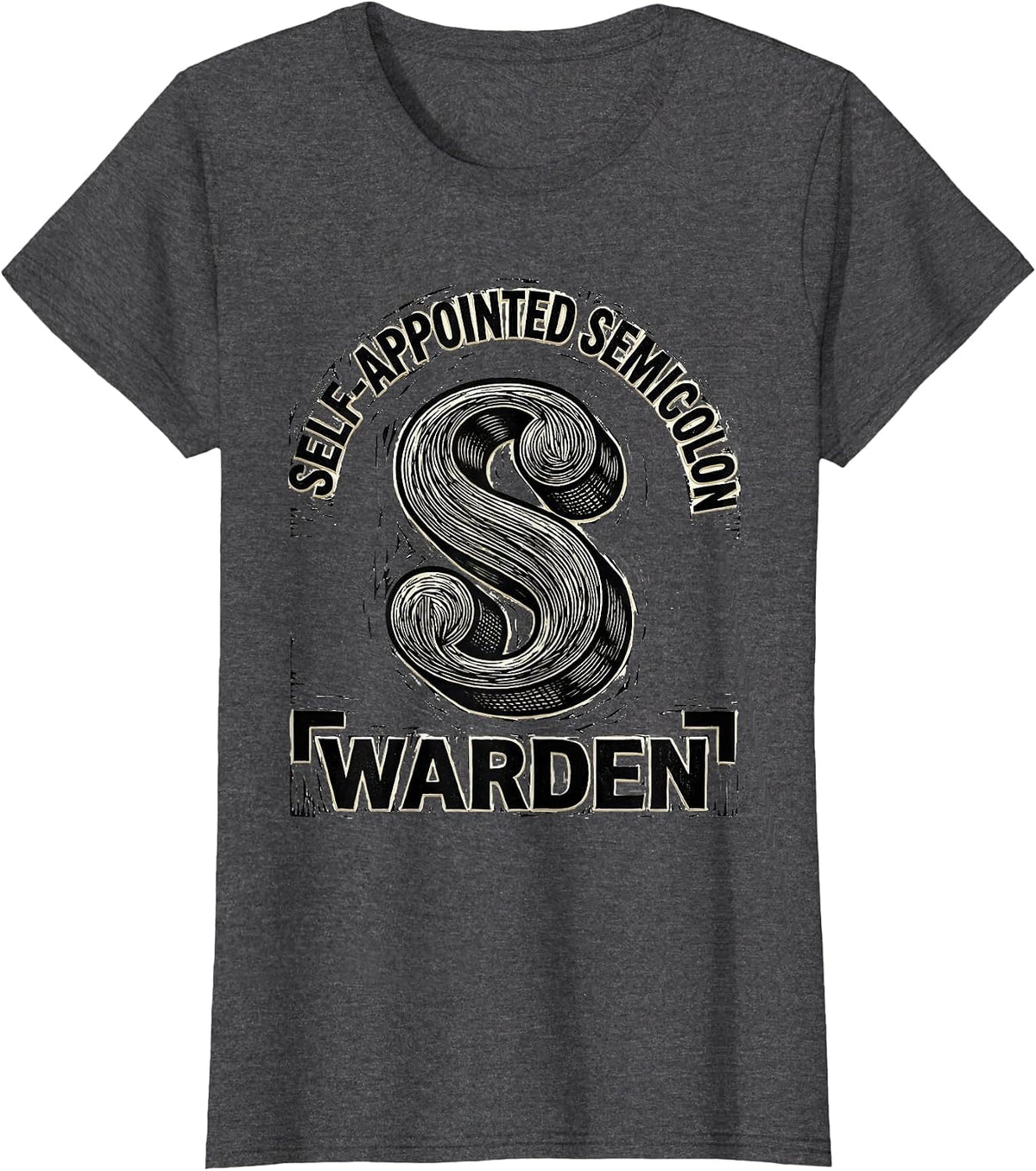 Women's Self-Appointed Semicolon Warden Funny Grammar Teacher T-Shirt - Dark Heather Grey