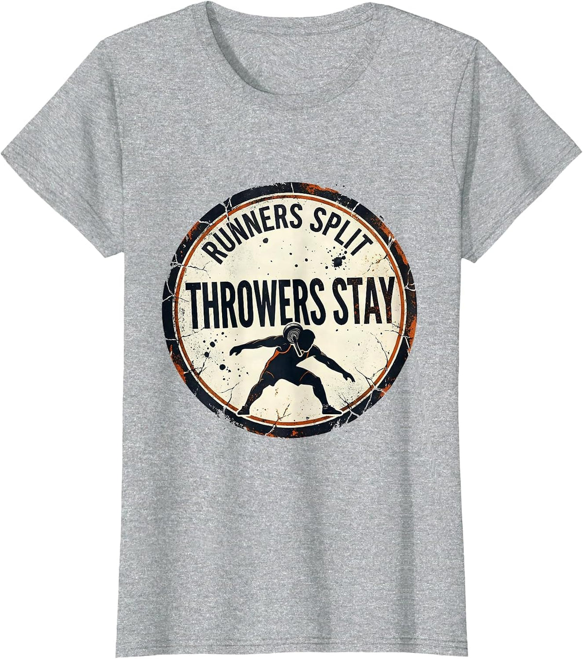 Runners Split Throwers Stay Distressed Throwers Gift T-Shirt - Heather Grey