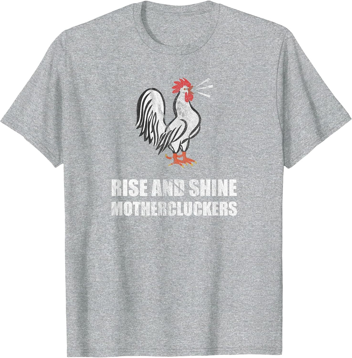Rise and Shine Mothercluckers T-Shirt - Heather Grey