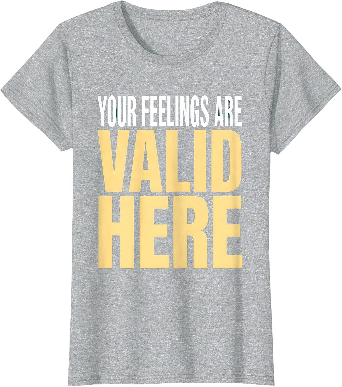 Your Feelings Are Valid Here School Counselor T-Shirt - Heather Grey