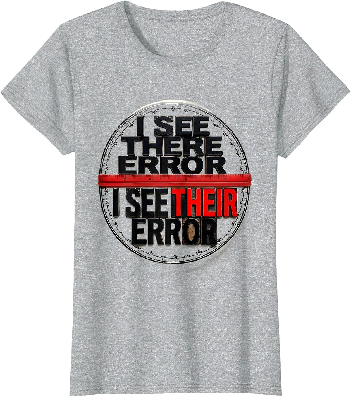 I See There Error I See Their Error Funny Grammar Teacher T-Shirt - Heather Grey