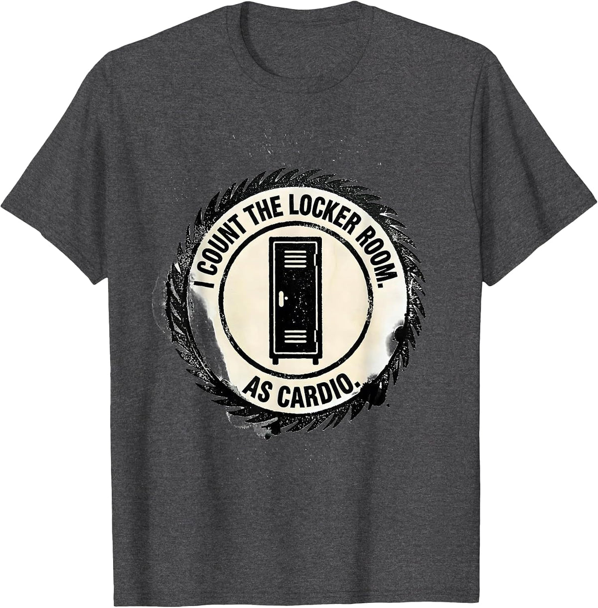 I Count The Locker Room As Cardio Funny Gym Weightlifting T-Shirt - Dark Heather Grey
