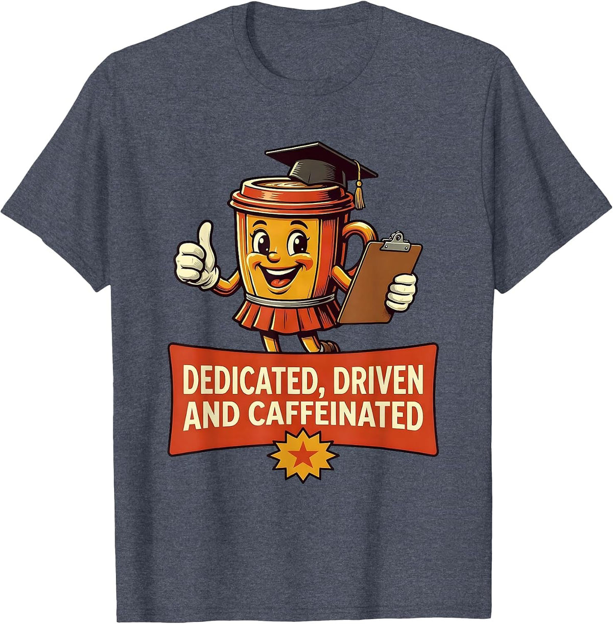 Dedicated Driven and Caffeinated Paraprofessional T-Shirt - Heather Blue