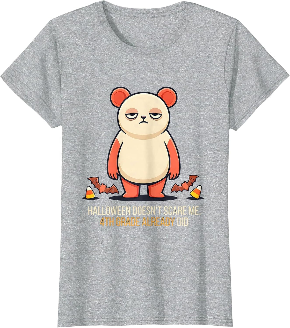 Halloween Doesn't Scare Me, 4th Grade Already Did Teacher T-Shirt - Heather Grey