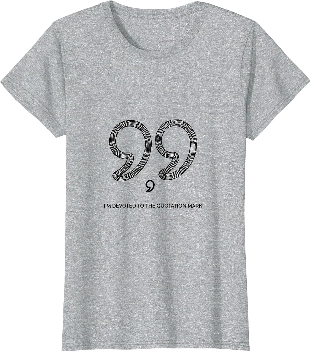 Women's I'm Devoted To The Quotation Mark Funny Grammar Teacher T-Shirt - Heather Grey