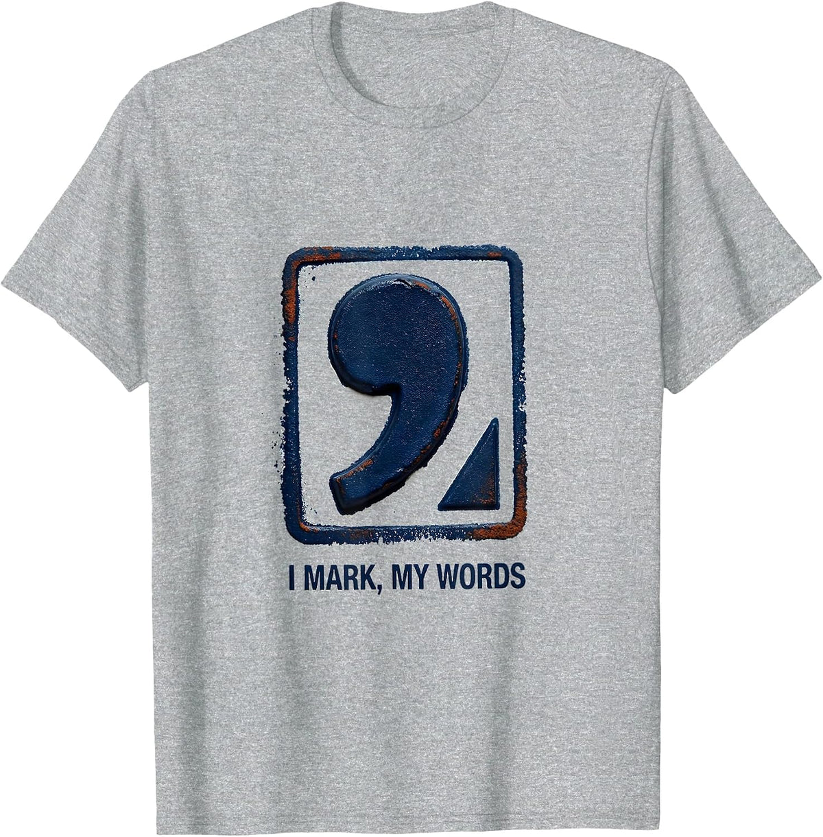 Men's I Mark My Words Funny Grammar Teacher Punctuation Humor T-Shirt - Heather Grey