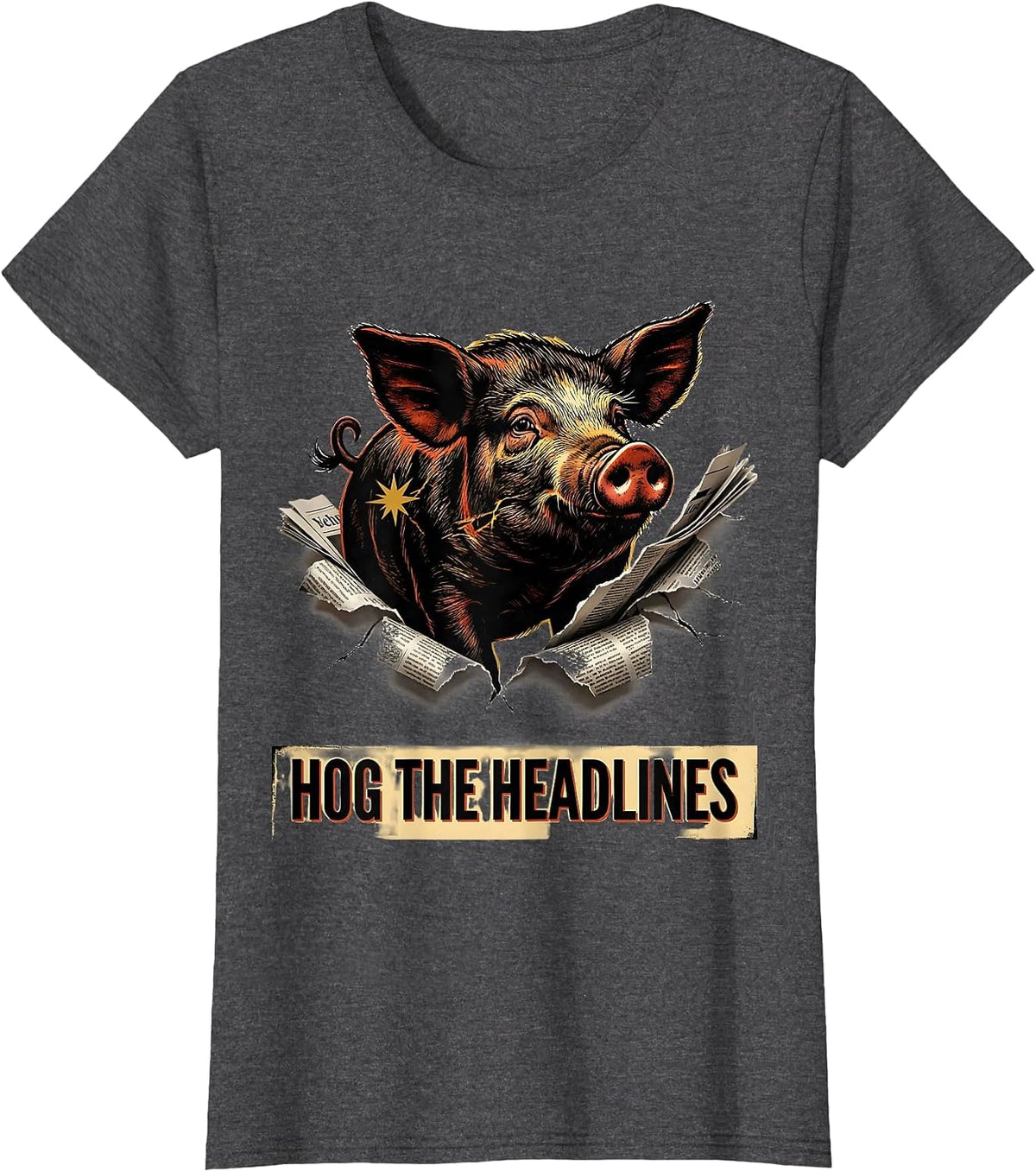 Women's Hog The Headlines Funny Pig Farm Animal Lover Novelty T-Shirt - Dark Heather Grey
