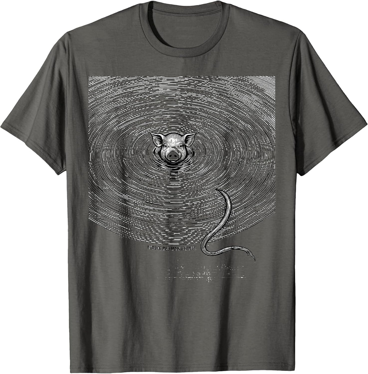 Men's Head Of Mud Maintenance Funny Pig Farm Animal Lover Humor T-Shirt - Asphalt Grey