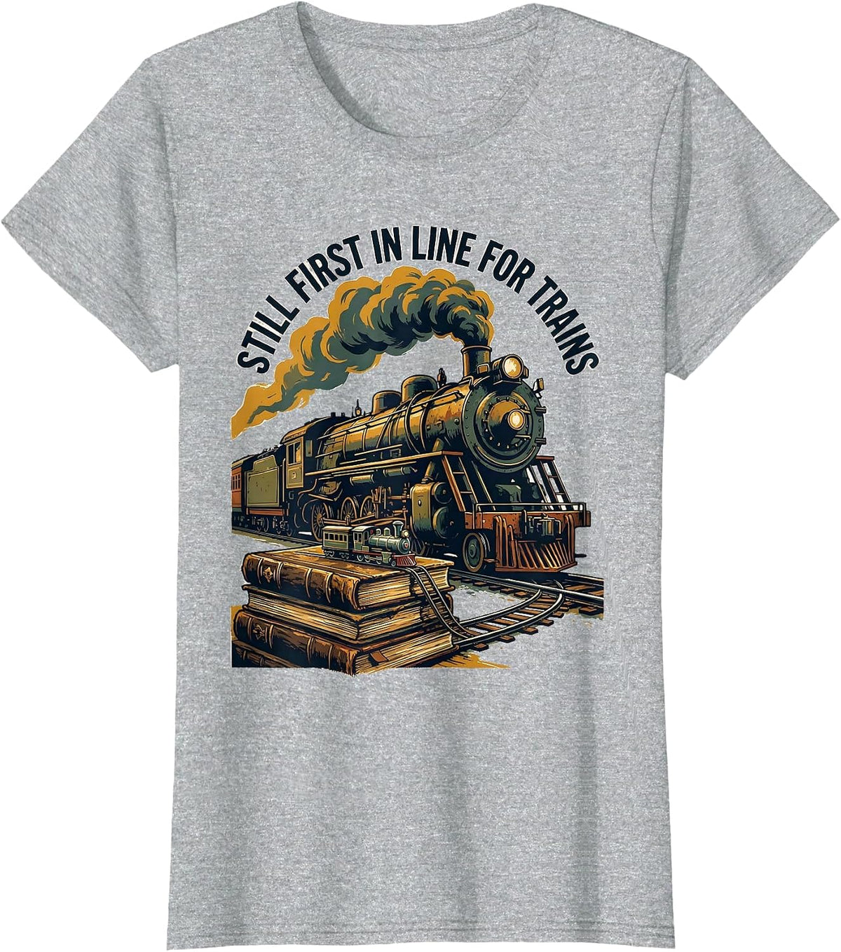 Still First In Line For Trains Vintage Steam Train T-Shirt - Heather Grey