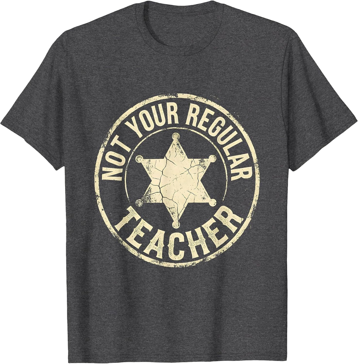 Not Your Regular Teacher Substitute Teacher Design T-Shirt - Dark Heather Grey