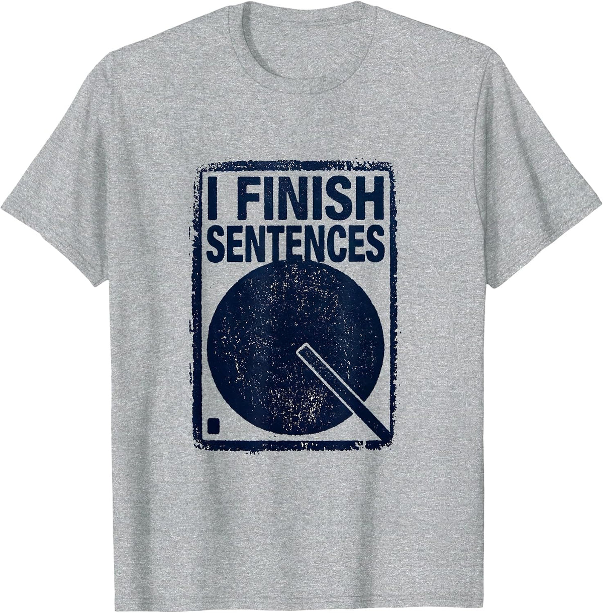 Men's I Finish Sentences Period Funny Grammar Teacher Humor T-Shirt - Heather Grey