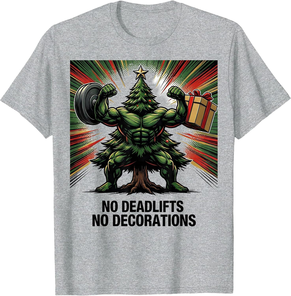 Men's No Deadlifts No Decorations Funny Christmas Gym Workout T-Shirt - Heather Grey