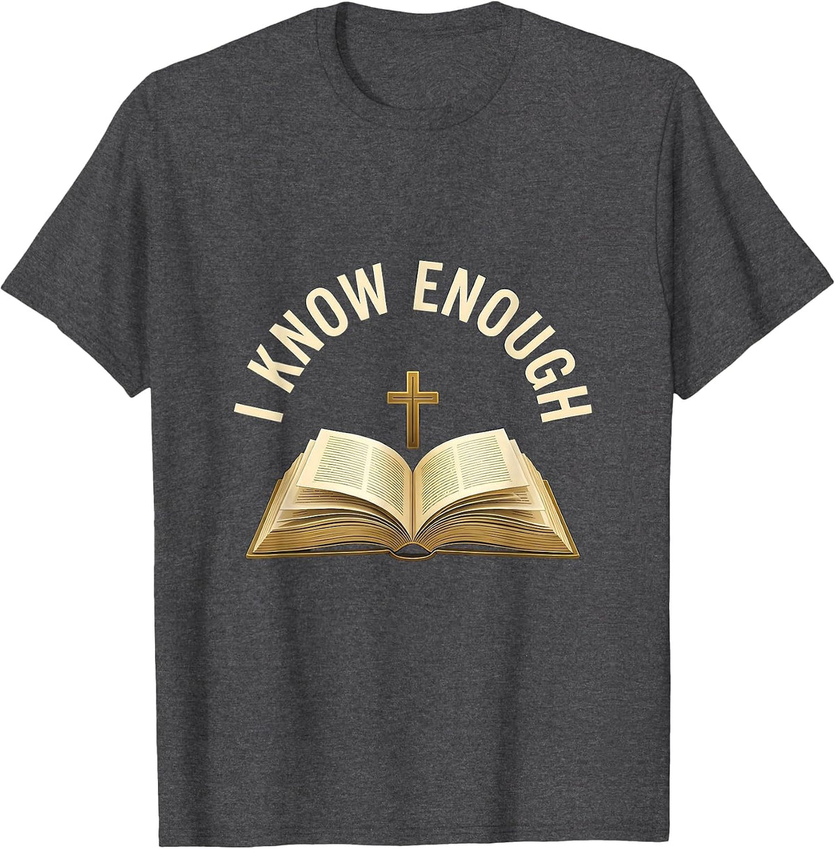 I Know Enough Substitute Teacher Design T-Shirt - Dark Heather Grey