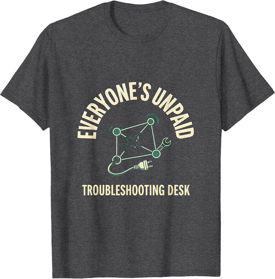 Men's Everyone's Unpaid Troubleshooting Desk Funny Tech Support T-Shirt - Dark Heather Grey