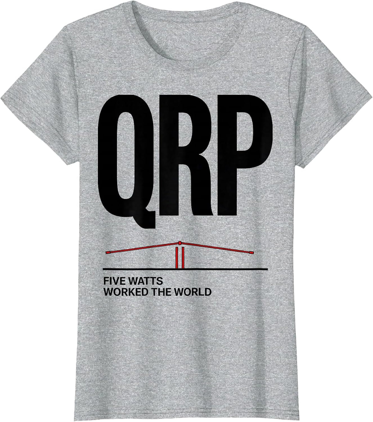Women's QRP Five Watts Worked The World Funny Ham Radio Operator T-Shirt - Heather Grey