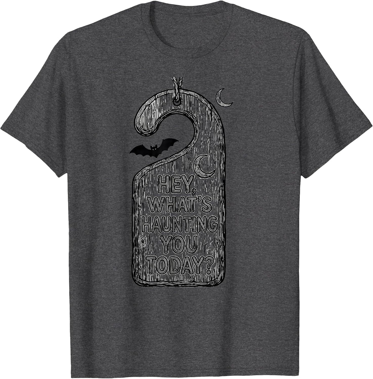 Men's Hey, What's Haunting You Today? Funny Halloween School T-Shirt - Dark Heather Grey
